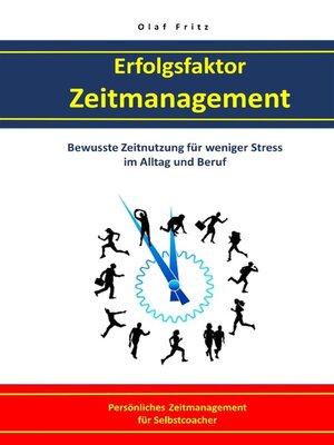 cover image of Erfolgsfaktor Zeitmanagement Bewusste Zeitnutzung für  weniger Stress im Alltag und Beruf